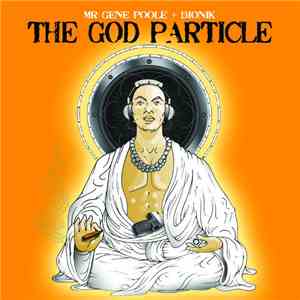 Mr. Gene Poole + Bionik  - The God Particle mp3 album