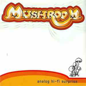 Mushroom  - Analog Hi-Fi Surprise mp3 album