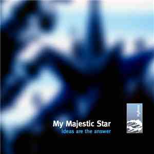 My Majestic Star - Ideas Are The Answer mp3 album