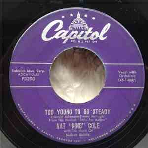 Nat "King" Cole - Too Young To Go Steady / Never Let Me Go mp3 album