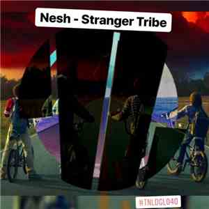 Nesh  - Stranger Tribe mp3 album