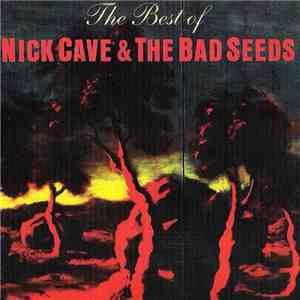 Nick Cave & The Bad Seeds - The Best Of Nick Cave & The Bad Seeds mp3 album