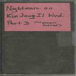 No Personality - Nightmare On Kim Jong Il Blvd 3 (the dream farmers)h1