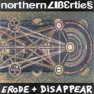 Northern Liberties - Erode + Disappear mp3 album