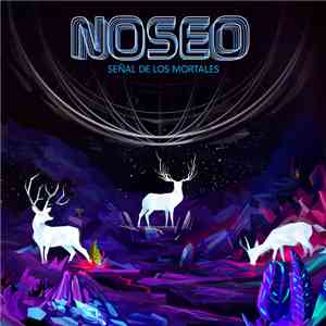 Noseo - Señal de los Mortales mp3 album