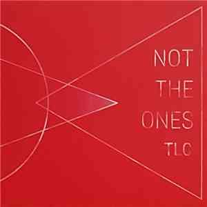Not The Ones - TLCh1
