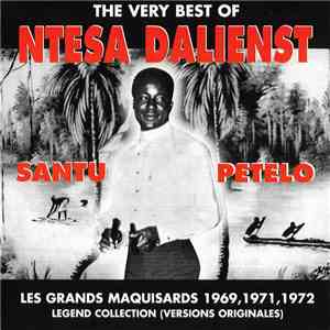 Ntesa Dalienst & Les Grands Maquisards - Santu Petelo - The very best of 1969 - 1971 - 1972 mp3 album