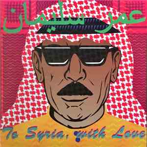 Omar Souleyman - To Syria, With Love mp3 album