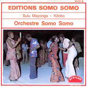 Orchestre Somo Somo - Sulu Mayonga / Kitoko mp3 album