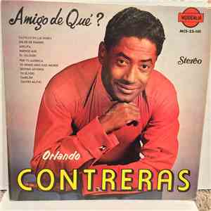 Orlando Contreras - Amigo De Que?h1