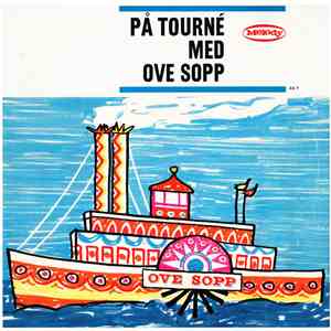 Ove Sopp Og Hans "Sopptimister" - På Tourné Med Ove Sopp mp3 album