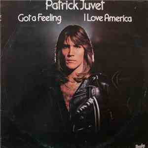 Patrick Juvet - Got A Feeling - I Love America mp3 album