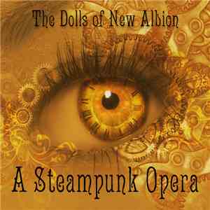 Paul Shapera - The Dolls Of New Albion, A Steampunk Opera mp3 album