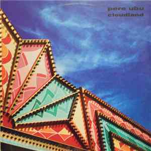 Pere Ubu - Cloudland mp3 album