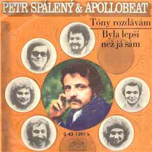 Petr Spálený - Tóny Rozdávám / Byla Lepší Než Já Sám mp3 album