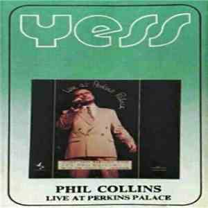 Phil Collins - Live At Perkins Palace mp3 album