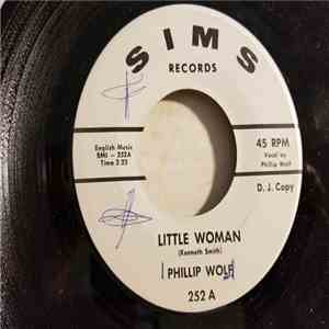 Phillip Wolf  - Little Woman / There's Gotta Be A Way mp3 album