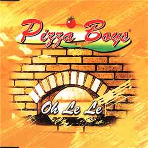 Pizza Boys - Oh Le Le mp3 album