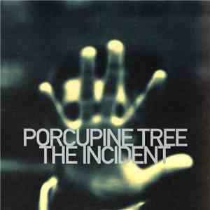 Porcupine Tree - The Incident mp3 album