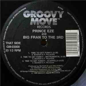Prince Eze And Big Fran To The 3rd - Time To Get Funky mp3 album
