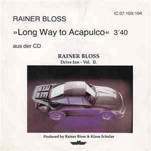 Rainer Bloss / Klaus Schulze & Rainer Bloss - Long Way To Acapulco mp3 album