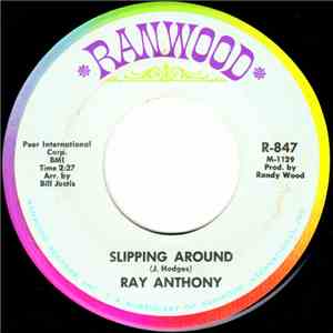 Ray Anthony - Slipping Around / Someday You'll Want Me To Want You mp3 album