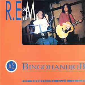 R.E.M. As Bingohandjob - The Borderline Club 15.3.91 mp3 album