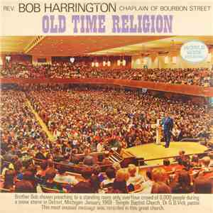 Rev. Bob Harrington, Chaplain Of Burbon Street - Old Time Religion mp3 album