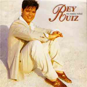 Rey Ruiz - Mi Media Mitad mp3 album