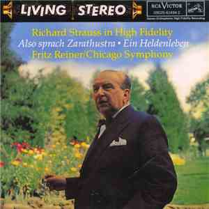Richard Strauss, Fritz Reiner, Chicago Symphony - Also Sprach Zarathustra • Ein Heldenleben mp3 album