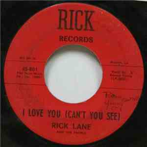 Rick Lane And The People - I Love You (Can't You See) / Love Me Baby mp3 album
