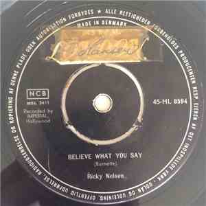 Ricky Nelson  - Believe What You Say / My Bucket's Got A Hole In It mp3 album