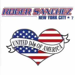 Roger Sanchez - United DJs Of America Vol. 7: New York City mp3 album