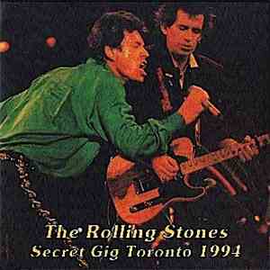 Rolling Stones, The - Secret Gig Toronto 1994 mp3 album