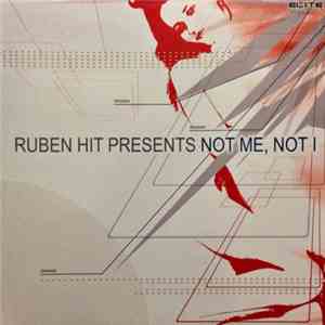 Ruben Hit - Not Me, Not I mp3 album