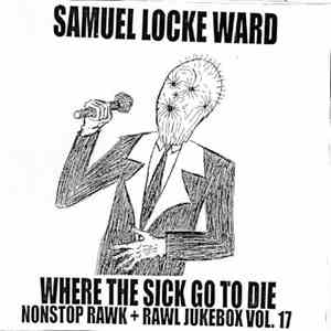 Samuel Locke Ward - Where The Sick Go To Dieh1