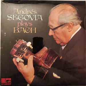 Segovia, Bach - Andrés Segovia Plays Bachh1