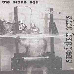 Shit Happens - The Stone Age mp3 album