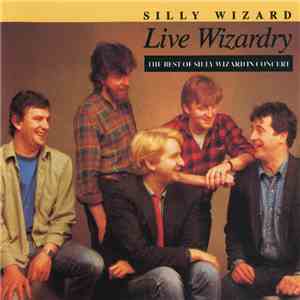 Silly Wizard - Live Wizardry mp3 album