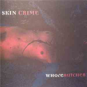 Skin Crime - Whorebutcher mp3 album
