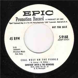 Somethin' Smith And The Redheads - Coal Dust On The Fiddle / In A Shanty In Old Shanty Town mp3 album