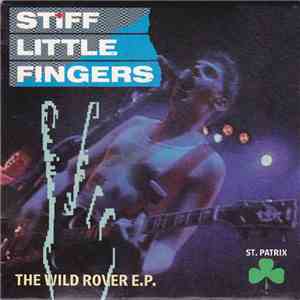 Stiff Little Fingers - St. Patrix - The Wild Rover E.P.h1
