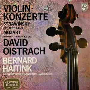 Stravinsky / Mozart — David Oistrakh - Bernard Haitink, Orchestre Des Concerts Lamoureux - Violinkonzerteh1