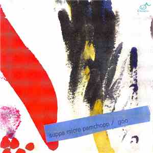 Suppa Micro Pamchopp - Goo mp3 album