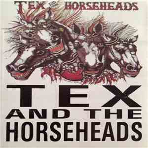 Tex And The Horseheads - Tex And The Horseheads mp3 album