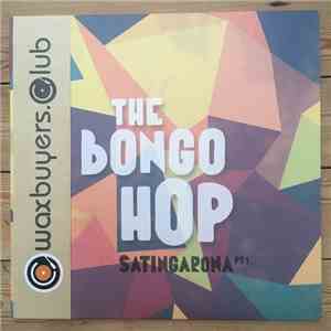 The Bongo Hop - Satingarona Pt.1 mp3 album