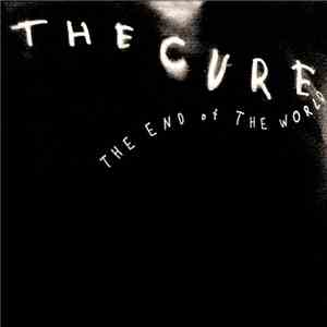 The Cure - The End Of The World mp3 album