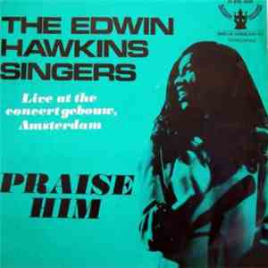 The Edwin Hawkins Singers - Live At The Concertgebouw In Amsterdam, Praise Himh1