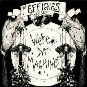 The Effigies - We're Da Machine mp3 album
