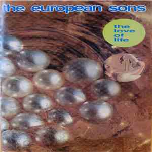 The European Sons - The Love Of Life mp3 album